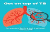 Get on top of TB - NACOSAPlay your part in ending TB: encourage testing, support people on treatment and raise awareness in your community. M W T F S S T. This information leaflet