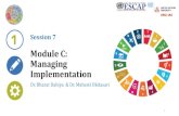 Module C: Managing Implementation - ESCAP 7 PPT...1 STEP 7: DELIVERING ON SDGs TASK 7.1: Coordinating Partners for the Delivery of Planned Development Outputs 1) For effective coordination: