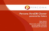 Percona XtraDB Cluster Percona XtraDB Cluster powered by Galera Peter Zaitsev CEO, Percona Slide Credits: