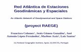 Red Atlántica de Estaciones Geodinámicas y Espaciales · (2), as part of the developments needed for the IVS VLBI2010 scenario. Each station will be equipped with one radiotelescope
