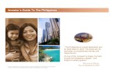 Investor’s Guide To The Philippines - Century City, Makati · 2017. 5. 11. · Investor’s Guide To The Philippines “ The Philippines is a great destination and an ideal place
