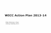 WICC Action Plan 2013-14ph3c.org/PH3C/docs/27/000294/0000546.pdf · 2013. 10. 16. · 2013-14 action plan TASK TARGET DATE LEAD 1 Complete “statement of interests” (conflict of