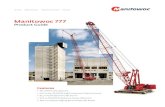 The Manitowoc Company - Product Guide/media/Files/MTW Direct... · 2014. 7. 21. · Manitowoc 777 Product Guide Features • 181 t (200 USt) capacity • 667 m-ton (4,830 ft-kips)