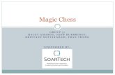 Magic Chess · 2013. 4. 27. · Chess Board Construction Chess Pieces Piece Measurements and Material (All are Diameters in Inches) Glass Plastic Pawn 1 0.9306 0.6837 Pawn 2 0.9424
