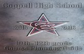 Coppell High School Grades · 2016. 1. 11. · 4 2016-2017 Coppell High School 10th-12th Grade Course Guide ® Rank in Class Technology Additional .5 Speech Credit Coppell High School