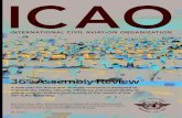 INTERNATIONAL CIVIL AVIATION ORGANIZATION · ASSEMBLY PRESIDENT 4 ICAO Journal – Issue 05 – 2007 It was an enormous privilege to serve as President of the 36th Session of the