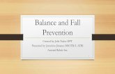 Balance and Fall Prevention - WordPress.com...Why should I be concerned about balance and fall risk? •Consequences •Hospitalization • Each year, 2.5 million older people are