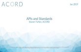 APIs and Standards - The Digital Insurer...Decision API | Q2 2019 JSON Schema & OpenAPI format | Q3 2019 * APAC GI, Australia-NZ Life, Southern Africa Short Term ** Requested by Australia-NZ