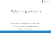 Python Language Basics I - University of Georgia · 2021. 2. 8. · • script.py: • Run a Python script on interactive node (use qlogin from login node): 11 zhuofei@sapelo2-sub2