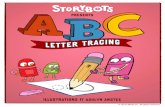 StoryBots Blog – A World of Learning & Fun · 2019. 9. 10. · PRESENTS LETTER TRACING ILLUSTRATIONS BY ASHLYN ANSTEE © JibJab Media Inc. All Rights Reserved.