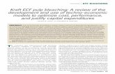 Kraft ECF pulp bleaching: A review of the development and ...use ECF bleaching techniques was the cost of bleaching chem - icals and/or new equipment [42]. Several of the exotic bleach