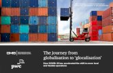 The journey from globalisation to ‘glocalisation’...unstoppable momentum.” 3 'The Journey from Globalisation to Glocalisation’, involving leading experts at PwC from across