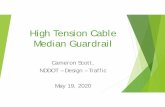 High Tension Cable Median Guardrail...Cameron Scott, NDDOT – Design – Traffic May 19, 2020. REPORT FINDINGS ... - TL-3 and TL-4 NCHRP 350 and MASH equipment - Steel socketed line