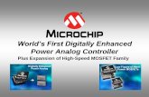 World’s First Digitally Enhancedww1.microchip.com/downloads/en/Market_Communication...•PMBusTM/I2CTM Communication Interface •Customer IP/Code Support • SMALL QFN 5x5mm –