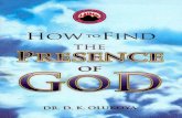 How to Find the Presence of God - WordPress.com · 2019. 3. 11. · presence. 6. Clear divine guidance: When you carry out whatever God tells you, when you are in His presence, things