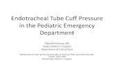 Endotracheal Tube Cuff Pressure in the Pediatric Emergency Department · 2015. 11. 29. · Endotracheal Tube Cuff Pressure in the Pediatric Emergency Department Edward Ferenczy, MD