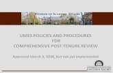 UMES POLICIES AND PROCEDURES FOR ......The Policy - Introduction UMES POLICIES AND PROCEDURES FOR COMPREHENSIVE POST TENURE REVIEW Comprehensive periodic review of tenured faculty