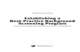 Establishinga Best-PracticeBackground ScreeningProgram · 2019. 6. 24. · White Paper: Establishing a Best-Practice Background Screening Program LexisNexis ® Authentication&Screening