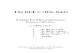The Irish Coffee-Suite - Violump...The fiddler`s son 2. The fiddler`s dance 3. The nordic nife-jeksel 4. Johnny`s dream 5. The hare Alles Sätze sind Arrangements für Streichorchester