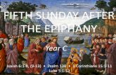 FIFTH SUNDAY AFTER THE EPIPHANY · 2018. 7. 8. · Calling of the Disciples -- Domenico Ghirlandaio, Sistine Chapel, Vatican, Vatican City, Italy. When he had finished speaking, he
