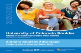 ...2020-2021 Anthem Student Advantage Keeping you at your personal best A00332COMENABS 07/20 University of Colorado Boulder Student Health Insurance Plan (SHIP)