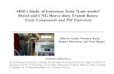 Toxic Compounds and PM Emissions · 2020. 1. 8. · ARB’s Study of Emissions from “Late-model” Diesel and CNG Heavy-duty Transit Buses: Toxic Compounds and PM Emissions . Alberto
