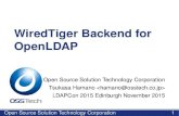 WiredTiger Backend for OpenLDAP · 2015. 11. 24. · WiredTiger Backend for OpenLDAP BIND Benchmark Result 0 5000 10000 15000 20000 25000 30000 35000 40000 45000 1 2 4 8 16 32 64