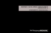 MINI CEILING MOUNT VERSION 4 OWNER’S MANUAL...• Mini Ceiling Mount Version 2 owner’s manual • Mini Ceiling Mount Version 2 technician’s manual • R-134a split system warranty