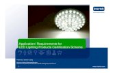 201308 LED Products Certification Scheme [相容模式]€¦ · • ISO/IEC 17025 • Plant Production ... 61347-1 61347-2-13 62031 Performance 62471 62471-2. 9 Photo-biological hazard/safety