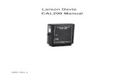 CAL200 Manual - Larson Davis...CAL200 Manual Introduction 1-1 CHAPTER 1 Introduction This chapter describes the features of the Larson Davis CAL200 Sound Level Calibrator. Features