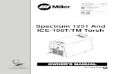 Spectrum 1251 And ICE-100T/TM Torch...Spectrum 1251 And ICE-100T/TM Torch Processes Description Air Plasma Cutting and Gouging Air Plasma Cutter OM-201 872C 2006−05 Visit our website