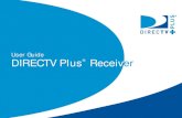 User Guide - DIRECTV Plus® Receiver · 2009. 1. 17. · the DIRECTV® Access Card as detailed in this chapter). † Place it on a ﬂ at, hard surface — do not operate the DIRECTV