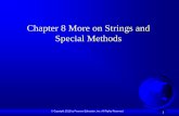 Chapter 8 More on Strings and Special Methods · 2020. 10. 4. · Chapter 8 More on Strings and Special Methods ... the * operator (§8.2.5). To use the in and not in operators to