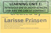 LEARNING UNIT 1 - Bee's Knees LawINTRODUCTION TO SOUTH AFRICAN LAW AND THE LAW OF CONTRACT OBJECTIVES: Understand the concept and purpose of law ... Unjustified enrichment (one person