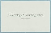 dialectology & sociolinguisticsjed/LxEcology/2-dialectology...Michael Halliday has also carefully noted that nonlinguistic changes can have linguistic causes. 15 next week: Scandinavia