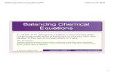 Balancing Chemical Equations PPT...Balancing Chemical Equations PPT 6 February 27, 2015 Balance the following equation so that there are the same number of atoms on each side of the