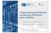 Programming Distributed Computing Platforms with COMPSs · 2019. 9. 20. · Programming Distributed Computing Platforms with COMPSs Rosa M. Badia, Javier Conejero, DanieleLezzi Workflows&