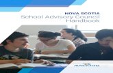 NOVA SCOTIA School Advisory Council HandbookNova Scotia School Advisory Council Handbook | 1 INTRODUCTION Success for every student is a top priority in Nova Scotia’s public schools.