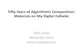 Fifty Years of Algorithmic Composition: Materials on My Digital …ottolaske.com/documents/ebook-on-digital_esthetic_2014.pdf · 2015. 1. 4. · Koenig, Lejaren Hiller, Max Mathews,