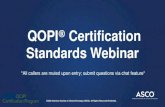 QOPI Certification Standards Webinar...Presentation Overview Benefits of Achieving Certification On-Site Survey Introduction On-Site Survey Preparations 2020 Standards Overview Standards