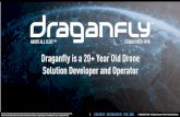 Draganfly is a 20+ Year Old Drone Solution Developer and ......Draganfly is a 20+ Year Old Drone Solution Developer and Operator ABOVE ALL ELSE ESTABLISHED 1998 Disclosure: Third party