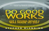 Praise for - Stephen Blandinostephenblandino.com/.../2016/...Two-Chapter-Sample.pdf-Dr. Sam Chand, Leadership Consultant and Author of Leadership Pain "Do Good Works is a compelling