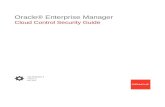 Cloud Control Security Guide - Oracle · 2020. 3. 12. · Oracle® Enterprise Manager Cloud Control Security Guide 13c Release 3 F19094-01 May 2019