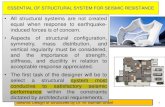 ESSENTIAL OF STRUCTURAL SYSTEM FOR SEISMIC RESISTANCE · 2020. 4. 13. · STRUCTURAL SYSTEM FOR SEISMIC FORCES Seismic Design of Structures by Dr. M. Burhan Sharif 6 • The primary