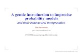 A gentle introduction to imprecise probability models · 2004. 10. 5. · A gentle introduction to imprecise probability models and their behavioural interpretation Gert de Cooman