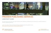 PROVIEW PUBLISHING SERVICES · 2020. 12. 14. · Proview Publishing Services User Fast Guide Subject: Main steps involved when publishing, distributing and tracking any content published