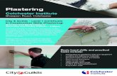 Sheepen Road, Colchester · 2020. 11. 23. · Colchester Institute Sheepen Road, Colchester City & Guilds - Level 1 Certificate in Construction Skills (Plastering) Tuesday and Wednesday