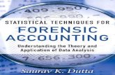 Statistical Techniques for Forensic Accounting: Understanding the … · 2013. 6. 4. · Praise for Statistical Techniques for Forensic Accounting “Financial statement fraud has