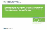 Expanding Airport Capacity under Constraints in Large Urban … · 2011. 8. 26.  · Frankfurt, Munich and Zurich Airport were seen as sufficient to absorb the local demand for intercontinental