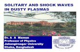 SOLITARY AND SHOCK WAVES IN DUSTY PLASMASphysics.ipm.ac.ir/conferences/iwpd06/notes/mamun.pdf• Evolution equation for small amplitude solitary/shock waves: K-dV-Burgers equation